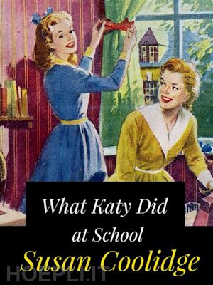 susan coolidge - what katy did at school