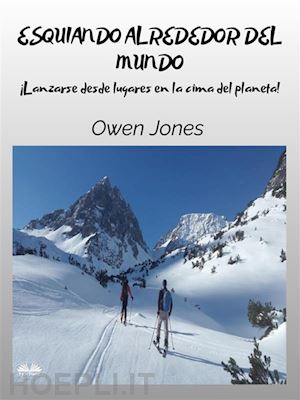 owen jones - esquiando alrededor del mundo