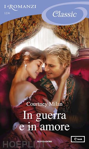 milan courtney - in guerra e in amore (i romanzi classic)