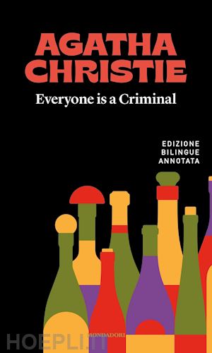 christie agatha; biolchi federico (curatore) - everyone is a criminal / tutti colpevoli