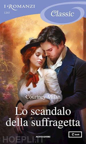 milan courtney - lo scandalo della suffragetta (i romanzi classic)