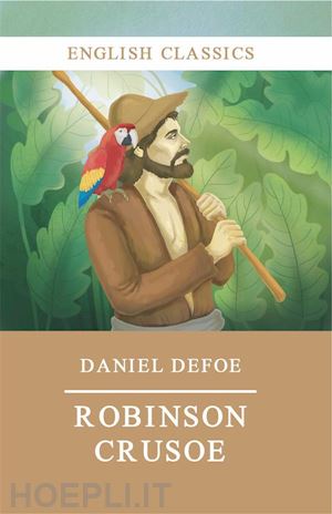 daniel defoe - robinson crusoe