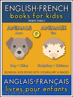 remis family - 9 - more animals | plus animaux - english french books for kids (anglais français livres pour enfants)