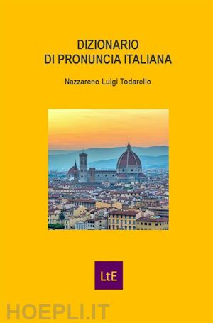 nazzareno luigi todarello - dizionario di pronuncia italiana