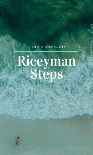 arnold bennett - riceyman steps
