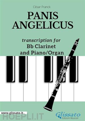césar franck - bb clarinet and piano or organ - panis angelicus