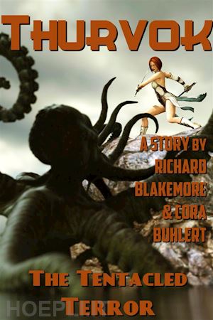 cora buhlert; richard blakemore - the tentacled terror