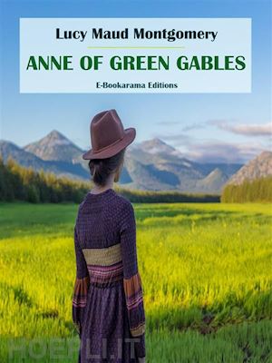 lucy maud montgomery - anne of green gables