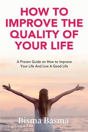 bisma basma - how to improve the quality of your life