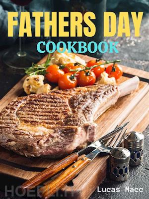 lucas macc - fathers day cookbook