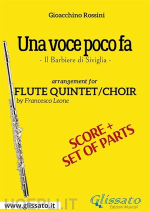 gioacchino rossini; a cura di francesco leone - flute quintet score of una voce poco fa