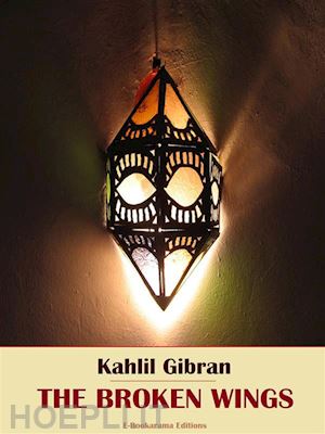 kahlil gibran - the broken wings