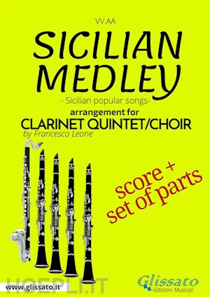 francesco leone; vv.aa. - sicilian medley - clarinet quintet/choir score & parts