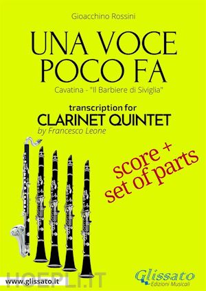 gioacchino rossini; a cura di francesco leone - clarinet quintet score of una voce poco fa