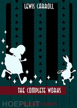 lewis carroll; bauer books - lewis carroll: the complete works