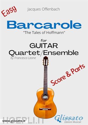 jacques offenbach - barcarole - easy guitar quartet score & parts