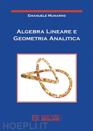 emanuele munarini - algebra lineare e geometria analitica