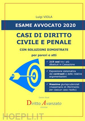 viola luigi - esame avvocato 2020. casi di diritto civile e penale. con soluzioni dimostrate