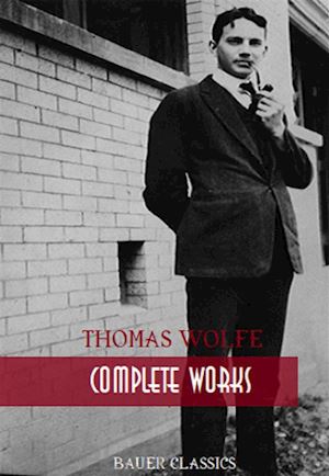 thomas wolfe; bauer books - thomas wolfe: complete works