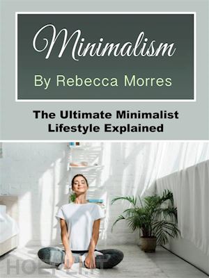 rebecca morres - minimalism