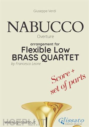 giuseppe verdi - nabucco - flexible low brass quartet (score & parts)