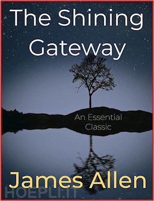 james allen - the shining gateway