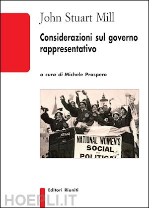 mill john stuart - considerazioni sul governo rappresentativo