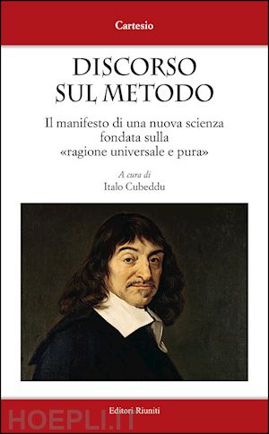 cartesio renato; cubeddu i. (curatore) - discorso sul metodo