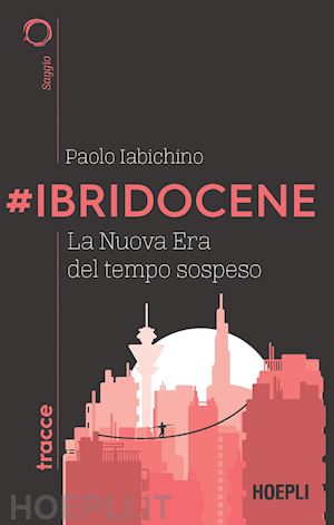 iabichino paolo - #ibridocene