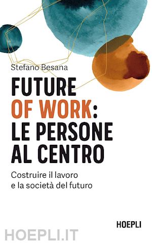 besana stefano - future of work: le persone al centro