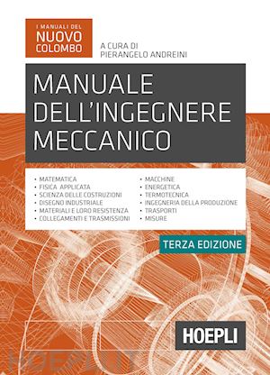 andreini pierangelo (curatore) - manuale dell'ingegnere meccanico