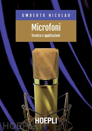 nicolao umberto - microfoni. tecnica e applicazioni