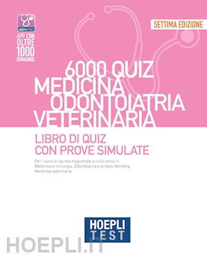 aa.vv. - hoepli test - medicina odontoiatria veterinaria - 6000 quiz