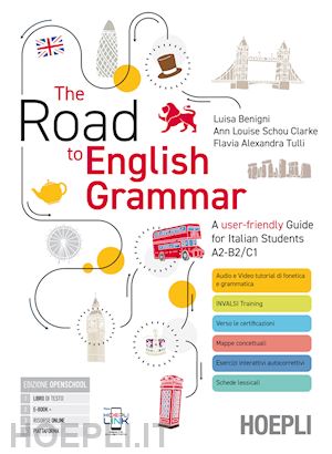 benigni luisa; shou clarke ann louise ; tulli flavia alexandra - the road to english grammar  + quaderno per la didattica inclusiva