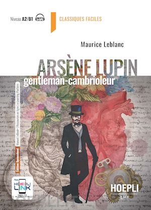 leblanc maurice - arsene lupin gentleman cambrioleur. niveau a2/b1