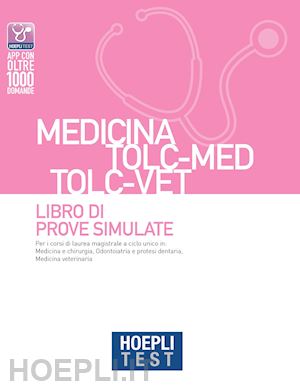 aa.vv. - hoepli test - medicina tolc-med tolc-vet - libro di prove simulate