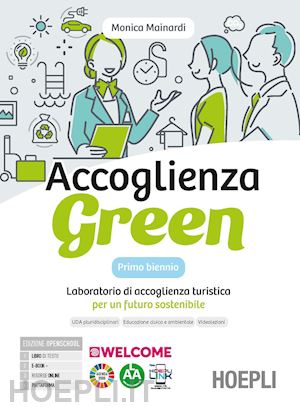 mainardi monica - accoglienza green primo biennio + quaderno + laboratorio