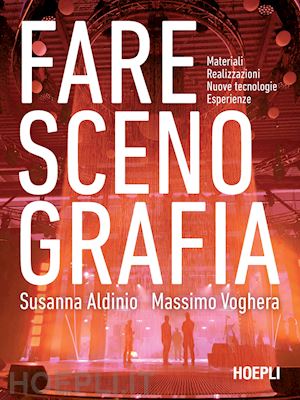 aldinio susanna; voghera massimo - fare scenografia