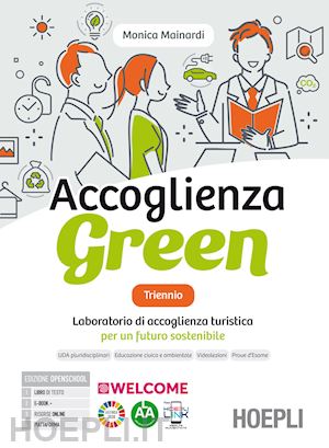 mainardi monica - accoglienza green - triennio + quaderno per la didattica inclusiva