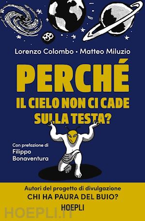 colombo lorenzo; miluzio matteo - perche' il cielo non ci cade sulla testa?