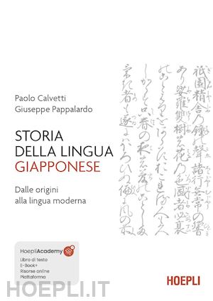 calvetti paolo; pappalardo giuseppe - storia della lingua giapponese. dalle origini alla lingua moderna