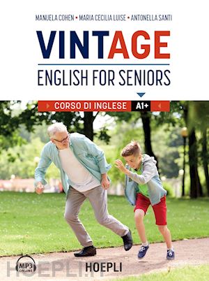 cohen manuela; luise maria cecilia; santi antonella - vintage. english for seniors. corso di inglese a1+