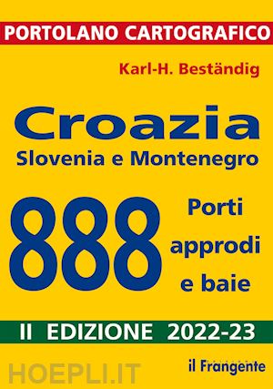 bestandig karl-heinz - croazia, slovenia e montenegro. 888 porti, approdi e baie
