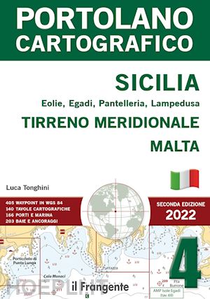 tonghini luca - sicilia - tirreno meridionale - malta vol.4 portolano cartografico 2022