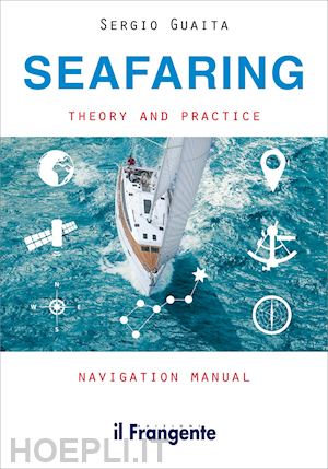 guaita sergio - seafaring. theory and practice navigation manual