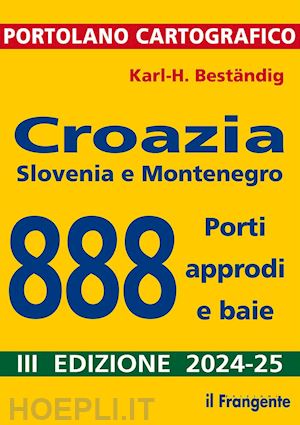 bestandig karl-heinz - croazia, slovenia e montenegro. 888 porti, approdi e baie