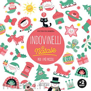 escandell victor - indovinelli di natale per i piu' piccoli. ediz. a colori