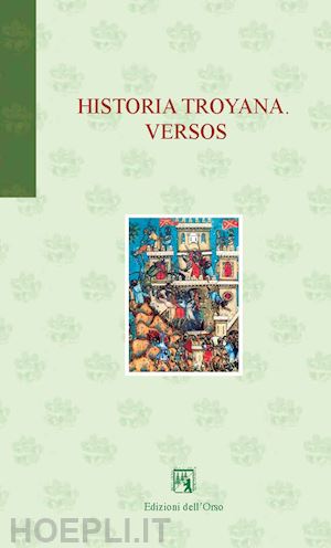barbato m. (curatore) - historia troyana. versos. ediz. spagnola e italiana