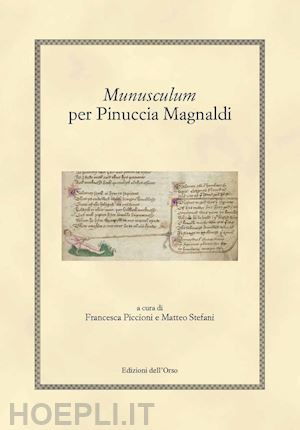 piccioni f. (curatore) - munusculum. per pinuccia magnaldi. ediz. greca, latina e italiana