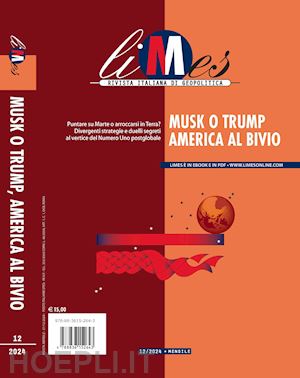 aa.vv. - limes 12/2024 - musk o trump, america al bivio